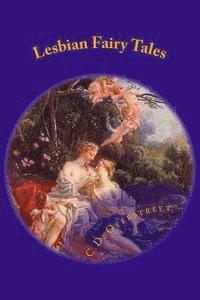 Lesbian Fairy Tales: Wicked Women Of Myth and Legend