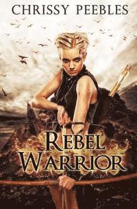 Rebel Warrior - Book 3