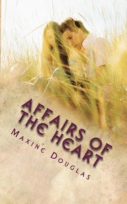 Maxine Douglas - Affairs of the Heart, Häftad