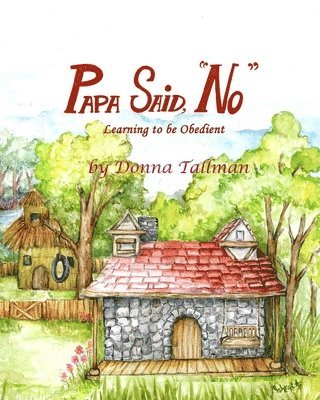 Papa Said, "No": Learning to be Obedient, Häftad. Tillgänglighet: Lägg i varukorg