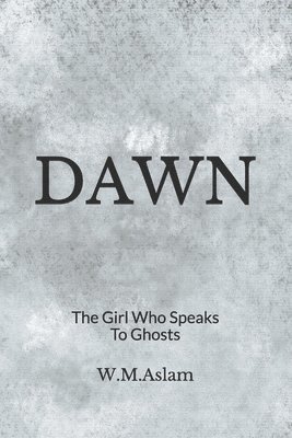 W M Aslam, Louvisa Danielson - Dawn, Häftad. Tillgänglighet: Lägg i varukorg