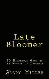 Grady Miller - Late Bloomer, Häftad