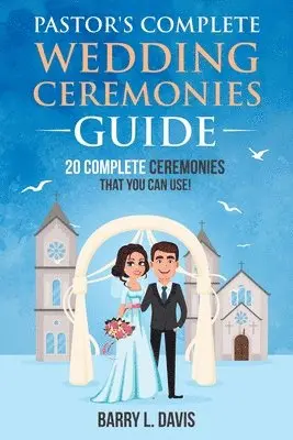 Barry L Davis - Pastor's Complete Wedding Ceremonies Guide, Häftad. Tillgänglighet: Lägg i varukorg