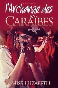 Elizabeth - Roman Érotique l'Archange des Caraïbes, Häftad