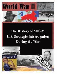 Joint Military Intelligence College - The History of MIS-Y: U.S. Strategic Interrogation During the War, Häftad. Tillgänglighet: Lägg i varukorg
