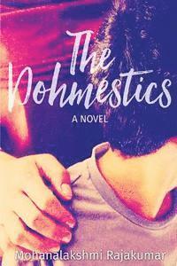 Mohanalakshmi Rajakumar - The Dohmestics, Häftad. Tillgänglighet: Lägg i varukorg