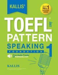 Kallis - KALLIS' iBT TOEFL Pattern Speaking 1: Foundation, Häftad. Tillgänglighet: Lägg i varukorg