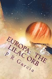 P. R. Garcia - Europa: The Lilac Orbs, Häftad. Tillgänglighet: Lägg i varukorg