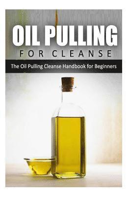 Rebecca Miller - Oil Pulling for Cleanse: The Oil Pulling Cleanse Handbook for Beginners, Häftad. Tillgänglighet: Lägg i varukorg