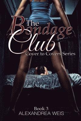 Alexandrea Weis - The Bondage Club, Häftad. Tillgänglighet: Lägg i varukorg