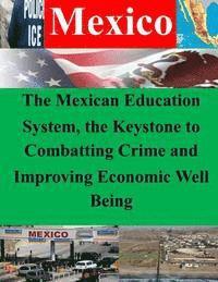 Naval War College - The Mexican Education System, the Keystone to Combatting Crime and Improving Economic Well Being, Häftad. Tillgänglighet: Lägg i varukorg