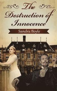 Sandra Boyle - The Destruction of Innocence, Häftad. Tillgänglighet: Lägg i varukorg