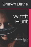 Witch Hunt: A Double-shot of Horror