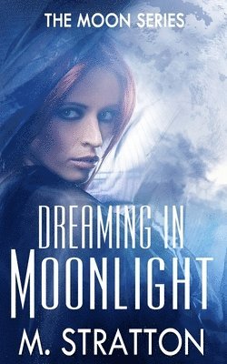 M. Stratton - Dreaming in Moonlight, Häftad