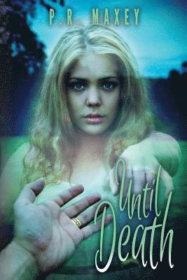 John Rodriguez, P. R. Maxey - Until Death, Häftad