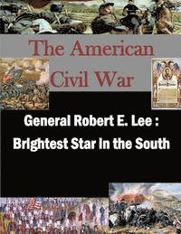 Naval War College - General Robert E. Lee: Brightest Star in the South, Häftad. Tillgänglighet: Lägg i varukorg