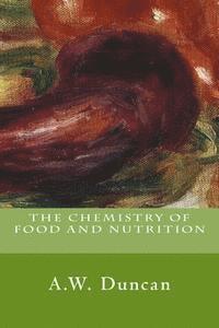 A. W. Duncan - The Chemistry of Food and Nutrition, Häftad. Tillgänglighet: Lägg i varukorg