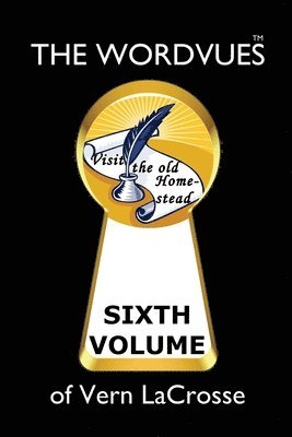 Myles Byrne, Vern Lacrosse - The Wordvues of Vern LaCrosse: Sixth Volume, Häftad