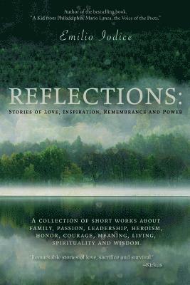 Emilio Iodice - Reflections: Stories of Love, Inspiration, Remembrance and Power: A collection of short works about family, passion, leadership, he, Häftad. Tillgänglighet: Lägg i varukorg