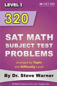 Steve Warner - 320 SAT Math Subject Test Problems arranged by Topic and Difficulty Level - Level 1: 160 Questions with Solutions, 160 Additional Questions with Answe, Häftad. Tillgänglighet: Lägg i varukorg