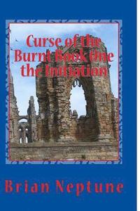 Curse of the Burnt Book One the Initiation: The Initiation
