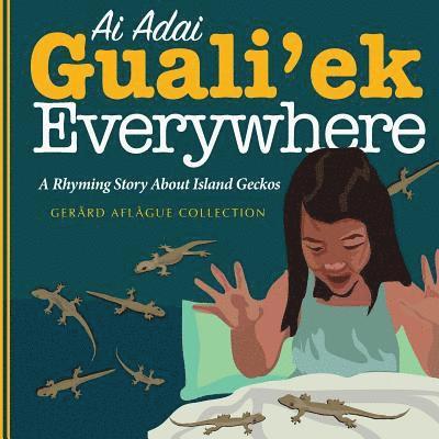 Mary C. Aflague - Ai Adai Guali'ek Everywhere: A Rhyming Story about Island Geckos, Häftad. Tillgänglighet: Lägg i varukorg