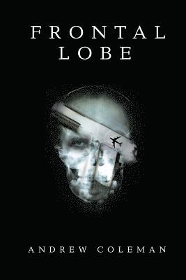 Andrew Coleman - Frontal Lobe, Häftad. Tillgänglighet: Lägg i varukorg