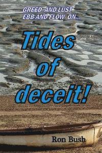 Ron Bush - Tides of deceit!, Häftad