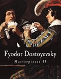 Fyodor Dostoyevsky, Masterpieces II
