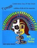 Tonalli celebrates Day of the Dead: Tonalli celebra el dia de los muertos