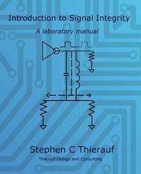 Stephen C. Thierauf - Introduction to Signal Integrity: A Laboratory Manual, Häftad. Tillgänglighet: Lägg i varukorg