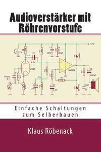 Klaus Röbenack - Audioverstärker mit Röhrenvorstufe: Einfache Schaltungen zum Selberbauen, Häftad