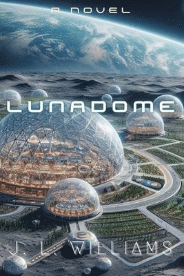 J L Williams, A Paul Olin - LunaDome, Häftad. Tillgänglighet: Lägg i varukorg