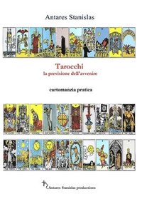 Tarocchi la previsione dell'avvenire - cartomanzia pratica