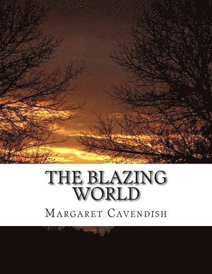 Margaret Cavendish - The Blazing World, Häftad