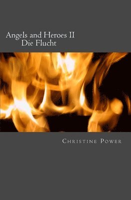Christine Power - Angels and Heroes: Die Flucht, Häftad. Tillgänglighet: Lägg i varukorg