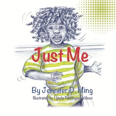 Jennifer D. Ming - Just Me, Häftad. Tillgänglighet: Lägg i varukorg