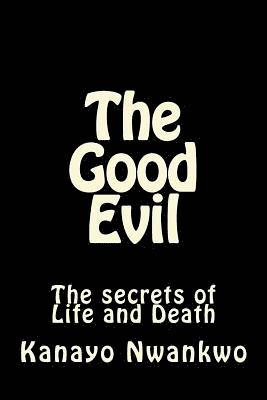 Kanayo Nwankwo - Good Evil, Häftad. Tillgänglighet: Lägg i varukorg