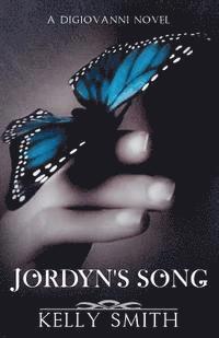 Kelly Smith - Jordyn's Song: A Digiovanni Novel, Häftad