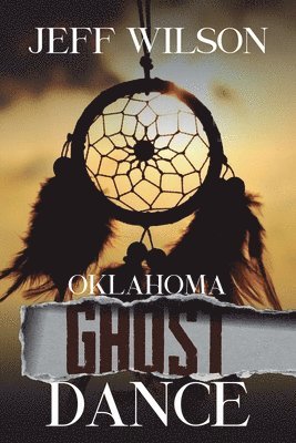Jeff Wilson - Oklahoma Ghost Dance, Häftad
