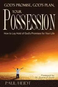 Paul Heidt - God's Promise, God's Plan Your Possession: How to Lay Hold of God's Promises for Your Life, Häftad. Tillgänglighet: Lägg i varukorg