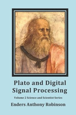 Enders Anthony Robinson - Plato and Digital Signal Processing, Häftad. Tillgänglighet: Lägg i varukorg