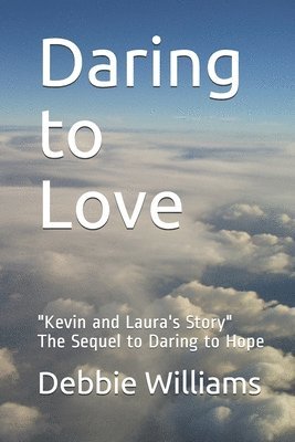 Debbie Williams - Daring to Love: Kevin and Laura's Story, Häftad. Tillgänglighet: Lägg i varukorg