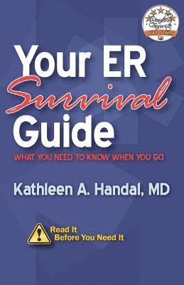 Kathleen Handal - Your ER Survival Guide: What You Need To Know When You Go, Häftad. Tillgänglighet: Lägg i varukorg