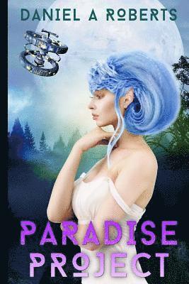 Daniel a Roberts - Paradise Project, Häftad