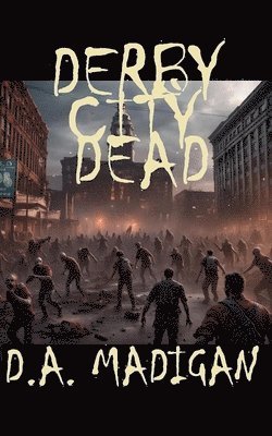 D. A. Madigan - Derby City Dead, Häftad. Tillgänglighet: Lägg i varukorg