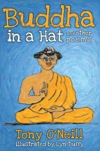 Tony O'Neill - Buddha in a Hat and Other Poems, Häftad. Tillgänglighet: Lägg i varukorg