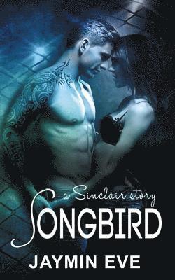 Jaymin Eve - Songbird: A Sinclair Story, Häftad. Tillgänglighet: Lägg i varukorg
