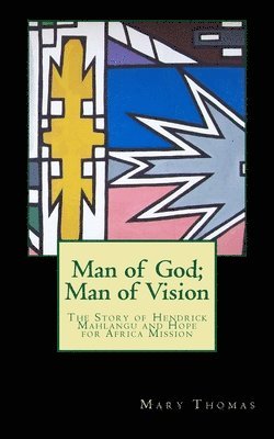 Osc Books, Mary Thomas - Man of God; Man of Vision: Hendrick Mahlangu and Hope for Africa Mission, Häftad. Tillgänglighet: Lägg i varukorg