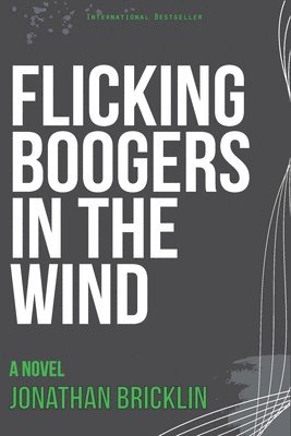 Jonathan Bricklin - Flicking Boogers in the Wind, Häftad. Tillgänglighet: Lägg i varukorg